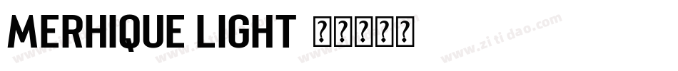 Merhique Light字体转换